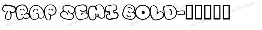 Trap Semi Bold字体转换